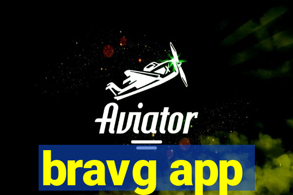 bravg app